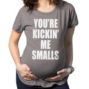 Maternity shirt - You're kickin' me smalls - size Small